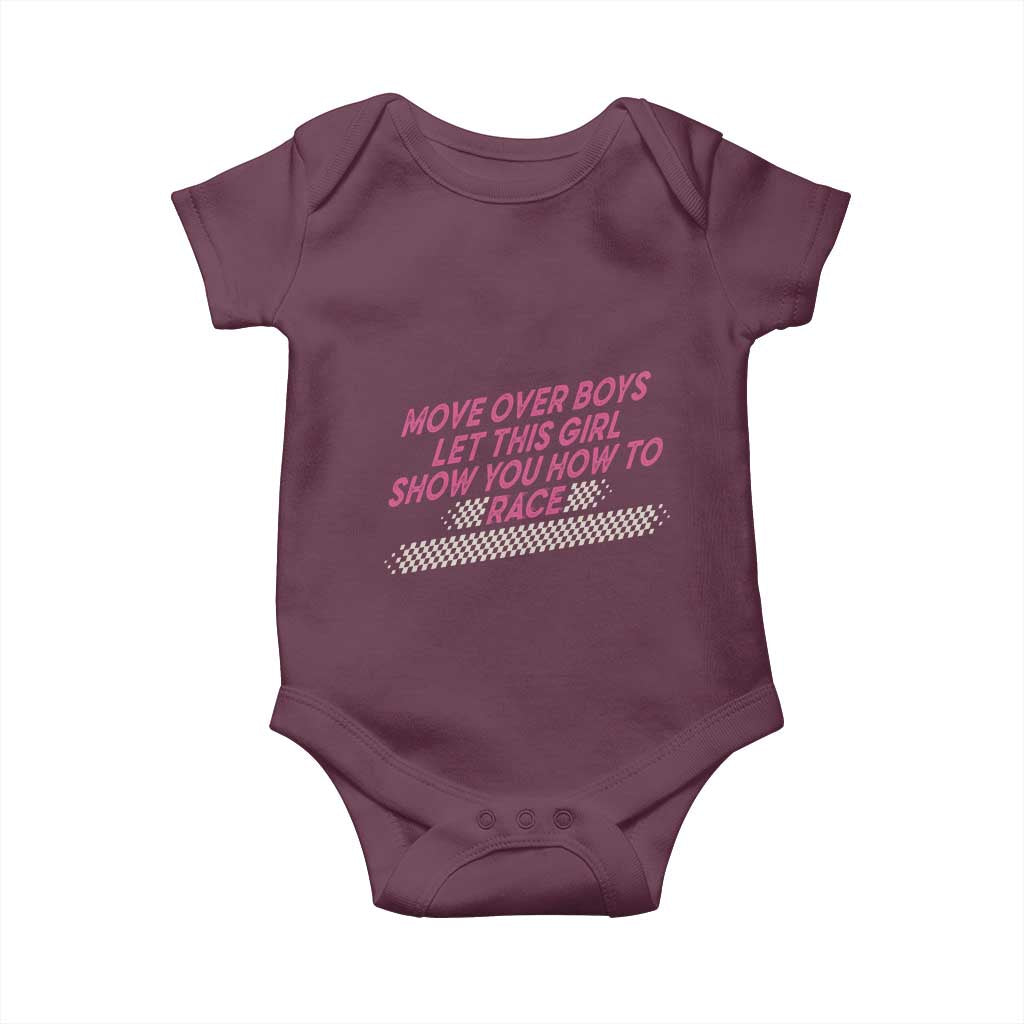 Racing Girl Baby Onesie Move Over Boys Funny Quote TS14 Maroon Print Your Wear