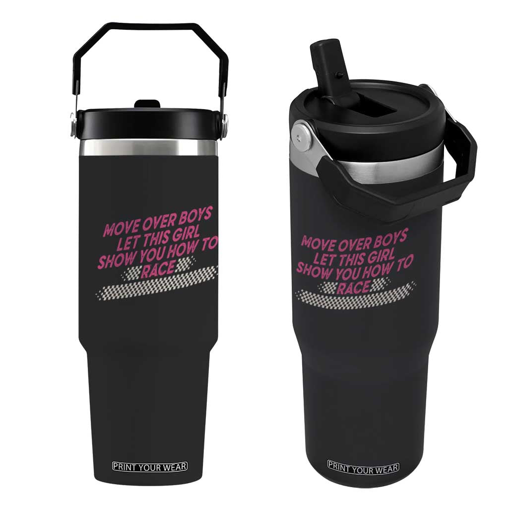 Racing Girl Flip Straw Tumbler Move Over Boys Funny Quote TS14 One Size: 30 oz Black Print Your Wear