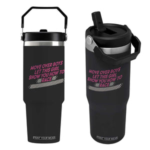 Racing Girl Flip Straw Tumbler Move Over Boys Funny Quote TS14 One Size: 30 oz Black Print Your Wear