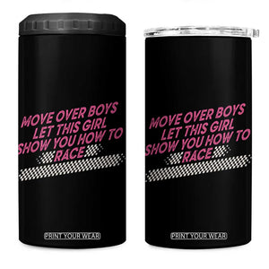 Racing Girl 4 in 1 Can Cooler Tumbler Move Over Boys Funny Quote TS14 One Size: 16 oz Black Print Your Wear