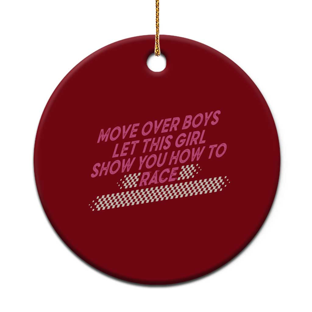 Racing Girl Ceramic Ornament Move Over Boys Funny Quote TS14 1pc Red Print Your Wear
