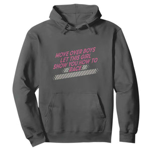 Racing Girl Hoodie Move Over Boys Funny Quote TS14 Dark Heather Print Your Wear
