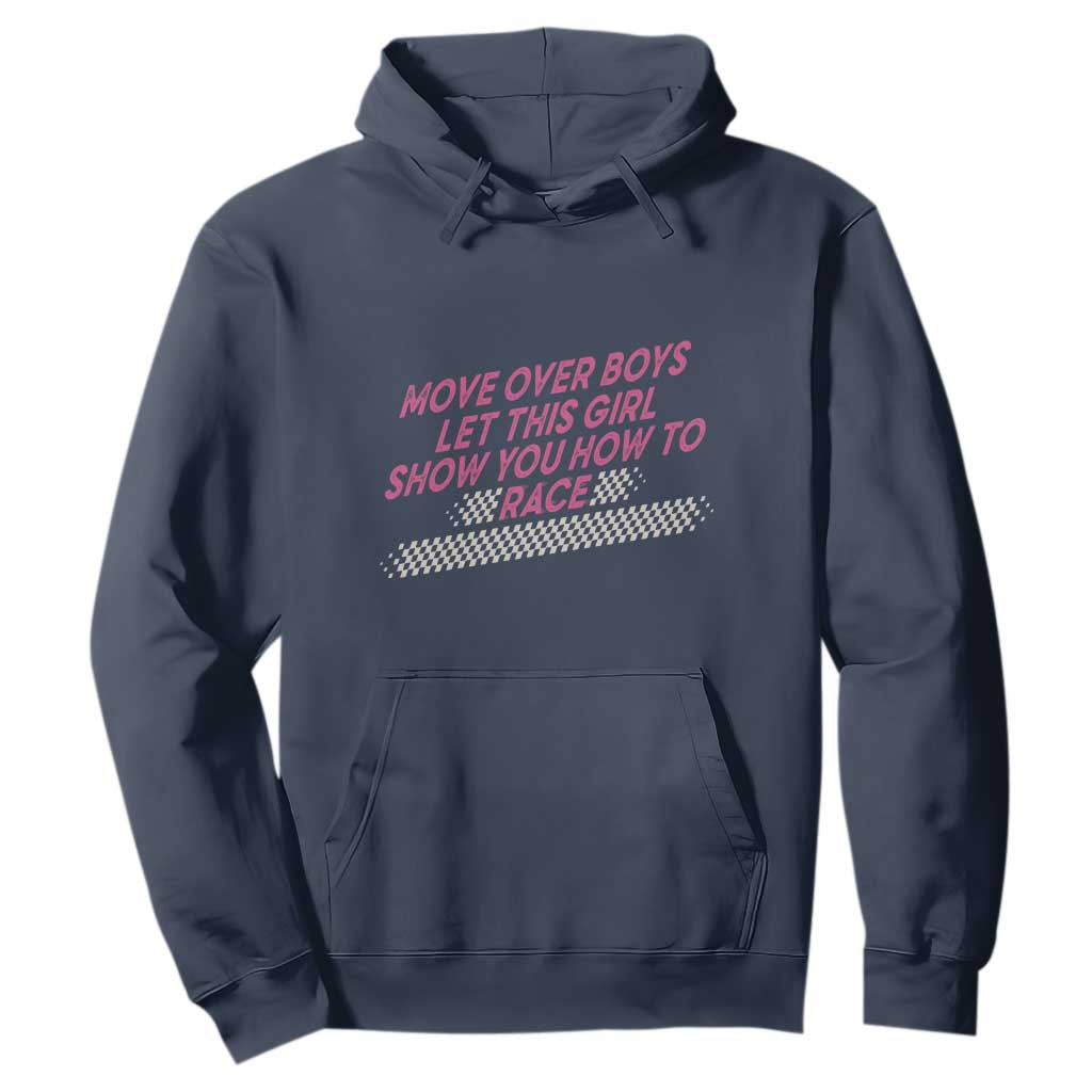 Racing Girl Hoodie Move Over Boys Funny Quote TS14 Navy Print Your Wear