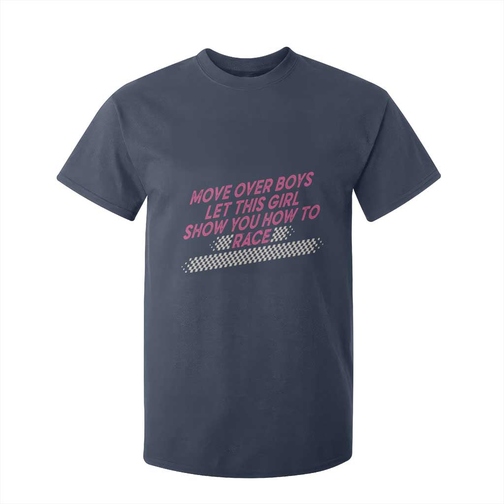 Racing Girl T Shirt For Kid Move Over Boys Funny Quote TS14 Navy Print Your Wear