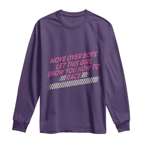 Racing Girl Long Sleeve Shirt Move Over Boys Funny Quote TS14 Purple Print Your Wear