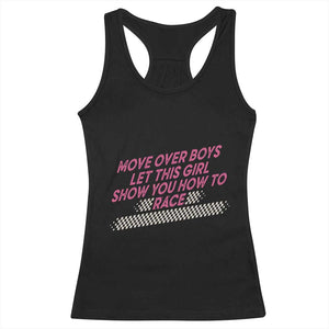 Racing Girl Racerback Tank Top Move Over Boys Funny Quote TS14 Black Print Your Wear