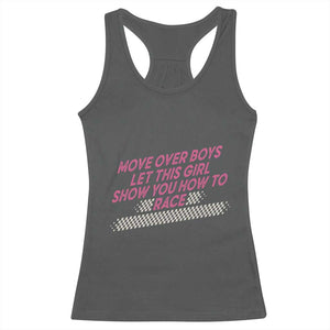 Racing Girl Racerback Tank Top Move Over Boys Funny Quote TS14 Dark Heather Print Your Wear