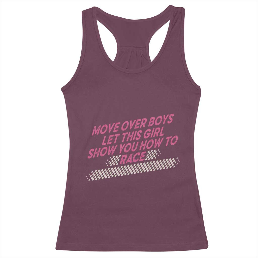 Racing Girl Racerback Tank Top Move Over Boys Funny Quote TS14 Maroon Print Your Wear