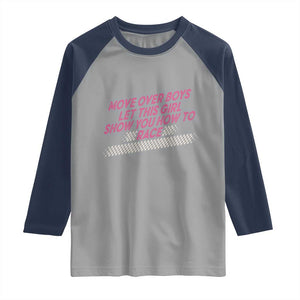 Racing Girl Raglan Shirt Move Over Boys Funny Quote TS14 Sport Gray Navy Print Your Wear