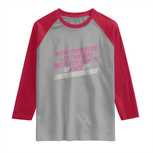 Racing Girl Raglan Shirt Move Over Boys Funny Quote TS14 Sport Gray Red Print Your Wear