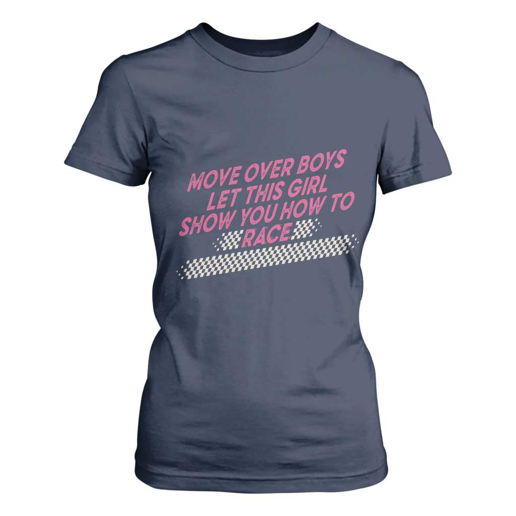 Racing Girl T Shirt For Women Move Over Boys Funny Quote TS14 Navy Print Your Wear
