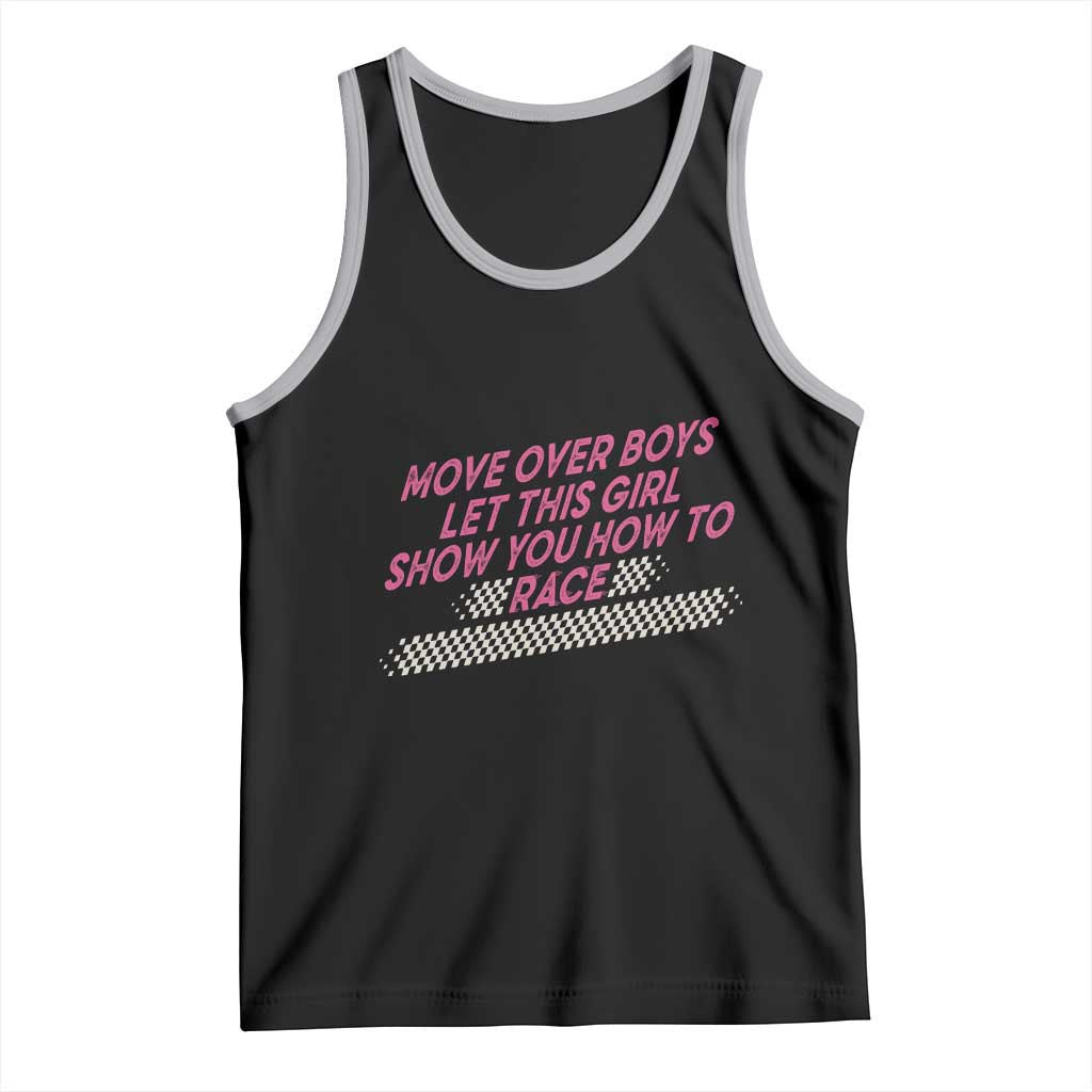 Racing Girl Tank Top Move Over Boys Funny Quote TS14 Black Athletic Heather Print Your Wear