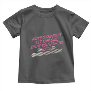 Racing Girl Toddler T Shirt Move Over Boys Funny Quote TS14 Dark Heather Print Your Wear