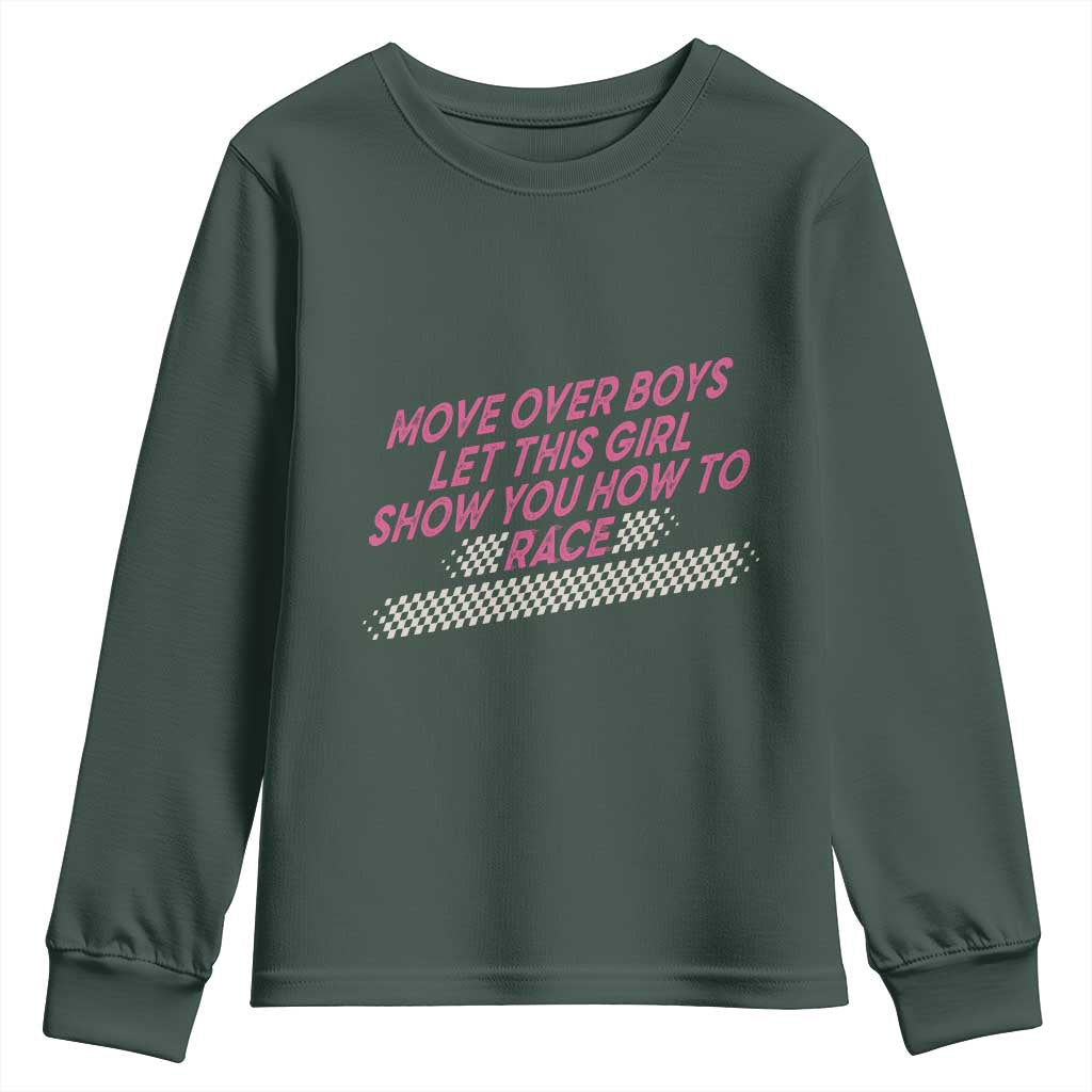 Racing Girl Youth Sweatshirt Move Over Boys Funny Quote TS14 Dark Forest Green Print Your Wear