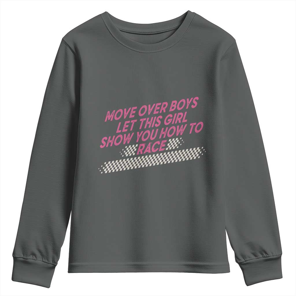 Racing Girl Youth Sweatshirt Move Over Boys Funny Quote TS14 Dark Heather Print Your Wear