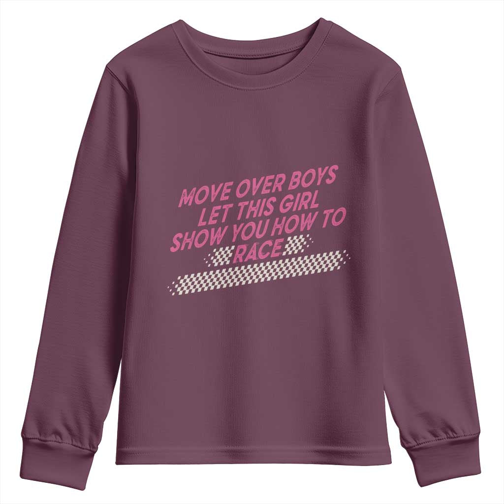 Racing Girl Youth Sweatshirt Move Over Boys Funny Quote TS14 Maroon Print Your Wear