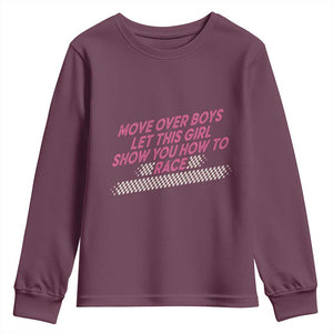 Racing Girl Youth Sweatshirt Move Over Boys Funny Quote TS14 Maroon Print Your Wear