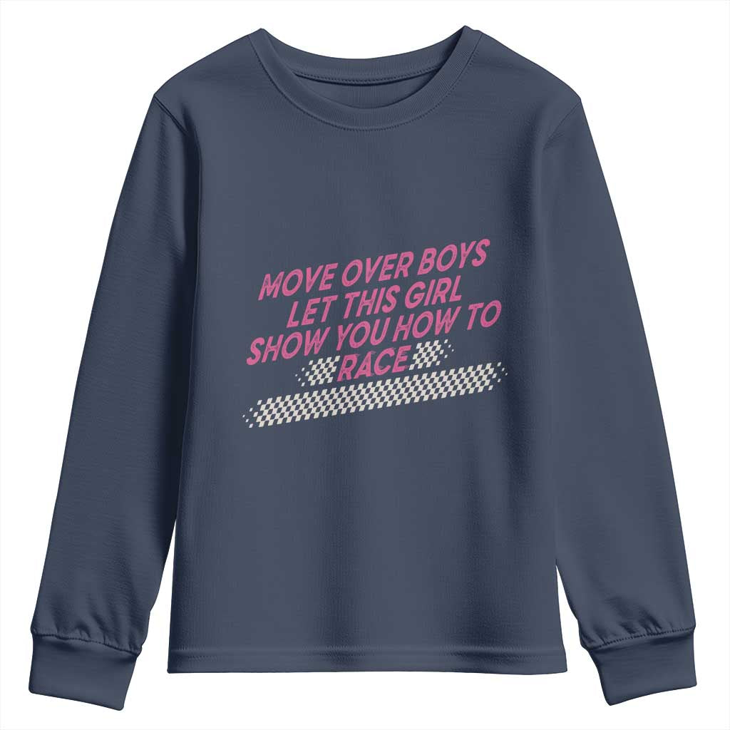 Racing Girl Youth Sweatshirt Move Over Boys Funny Quote TS14 Navy Print Your Wear