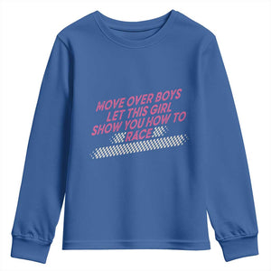 Racing Girl Youth Sweatshirt Move Over Boys Funny Quote TS14 Royal Blue Print Your Wear