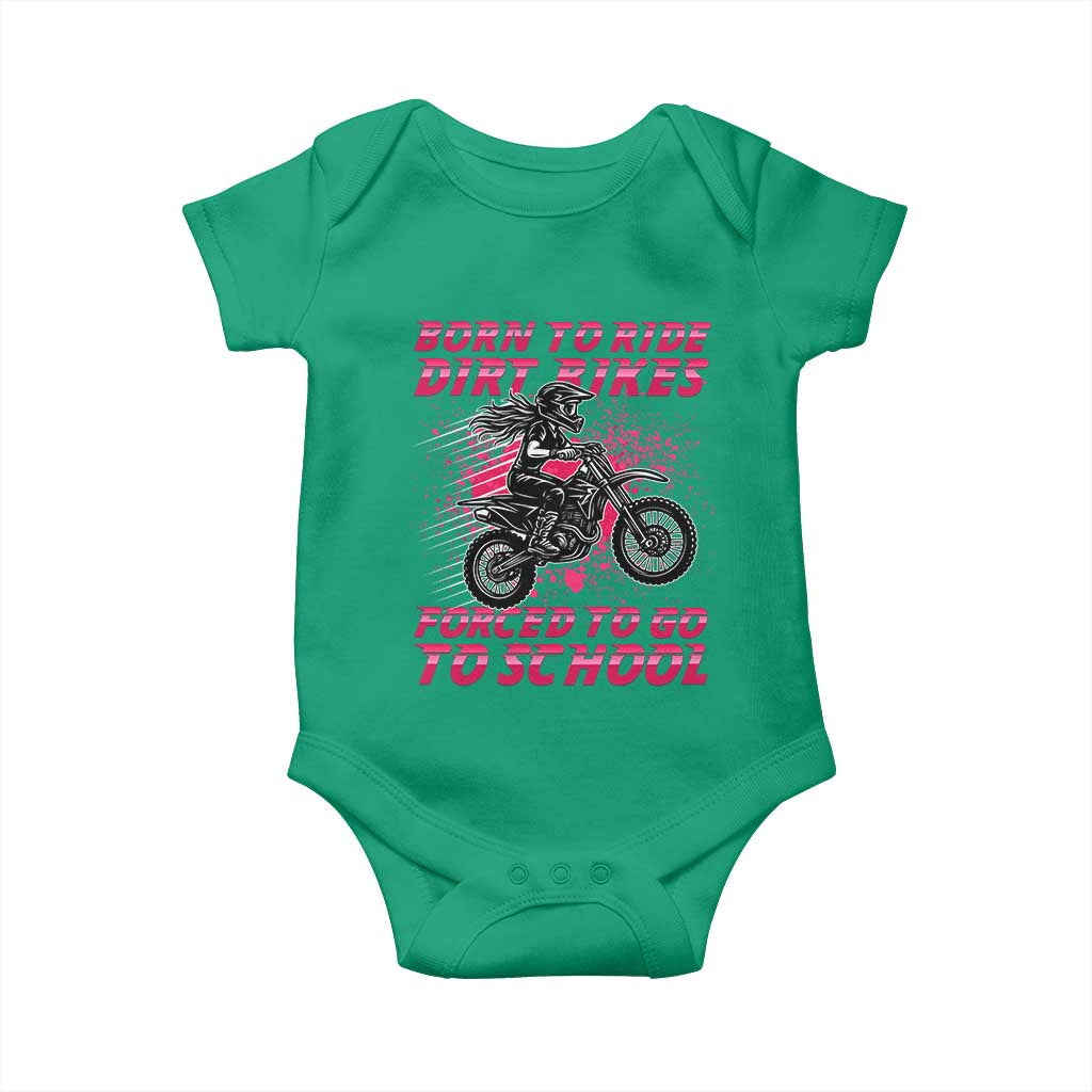Funny Dirt Bike Girl Baby Onesie Born To Ride Dirt Bikes Forced To Go To School TS14 Irish Green Print Your Wear