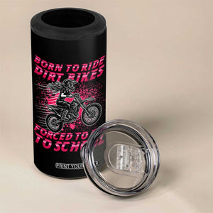 Funny Dirt Bike Girl 4 in 1 Can Cooler Tumbler Born To Ride Dirt Bikes Forced To Go To School TS14 Print Your Wear
