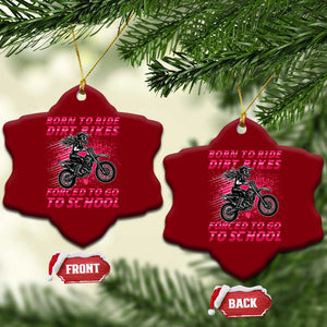 Funny Dirt Bike Girl Ceramic Ornament Born To Ride Dirt Bikes Forced To Go To School TS14 Print Your Wear