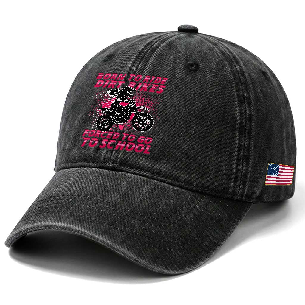 Funny Dirt Bike Girl Washed Cotton Baseball Cap Born To Ride Dirt Bikes Forced To Go To School TS14 Print Your Wear