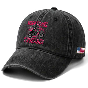 Funny Dirt Bike Girl Washed Cotton Baseball Cap Born To Ride Dirt Bikes Forced To Go To School TS14 Print Your Wear