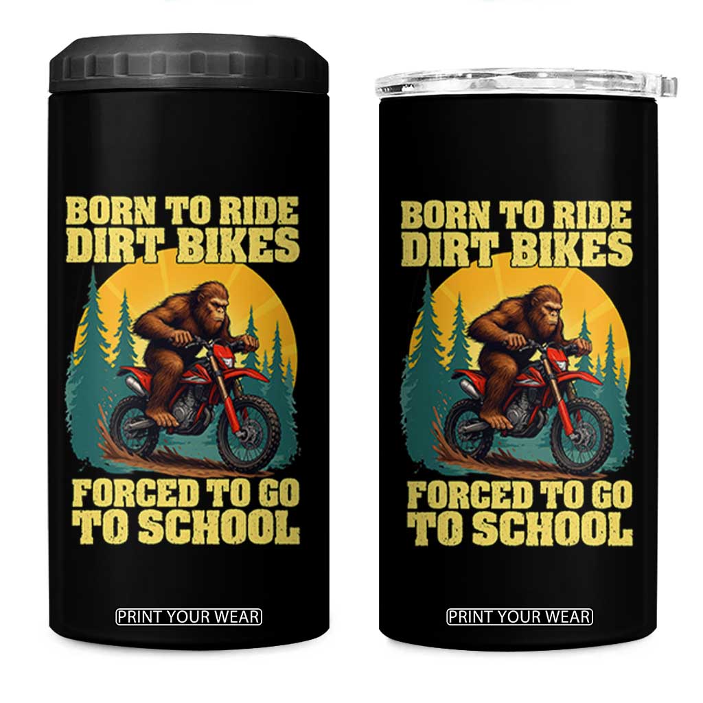 Funny Bigfoot Dirt Bike 4 in 1 Can Cooler Tumbler Born To Ride Dirt Bikes Forced To Go To School TS14 One Size: 16 oz Black Print Your Wear