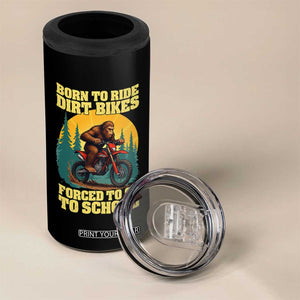 Funny Bigfoot Dirt Bike 4 in 1 Can Cooler Tumbler Born To Ride Dirt Bikes Forced To Go To School TS14 Print Your Wear