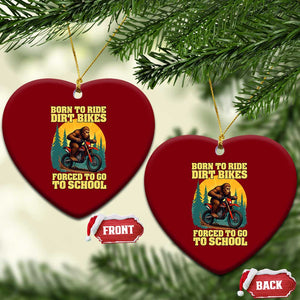 Funny Bigfoot Dirt Bike Ceramic Ornament Born To Ride Dirt Bikes Forced To Go To School TS14 Print Your Wear