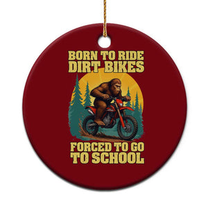 Funny Bigfoot Dirt Bike Ceramic Ornament Born To Ride Dirt Bikes Forced To Go To School TS14 1pc Red Print Your Wear