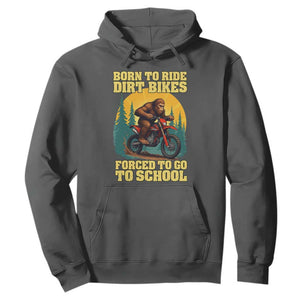 Funny Bigfoot Dirt Bike Hoodie Born To Ride Dirt Bikes Forced To Go To School TS14 Dark Heather Print Your Wear