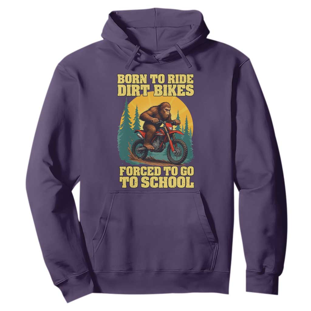 Funny Bigfoot Dirt Bike Hoodie Born To Ride Dirt Bikes Forced To Go To School TS14 Purple Print Your Wear