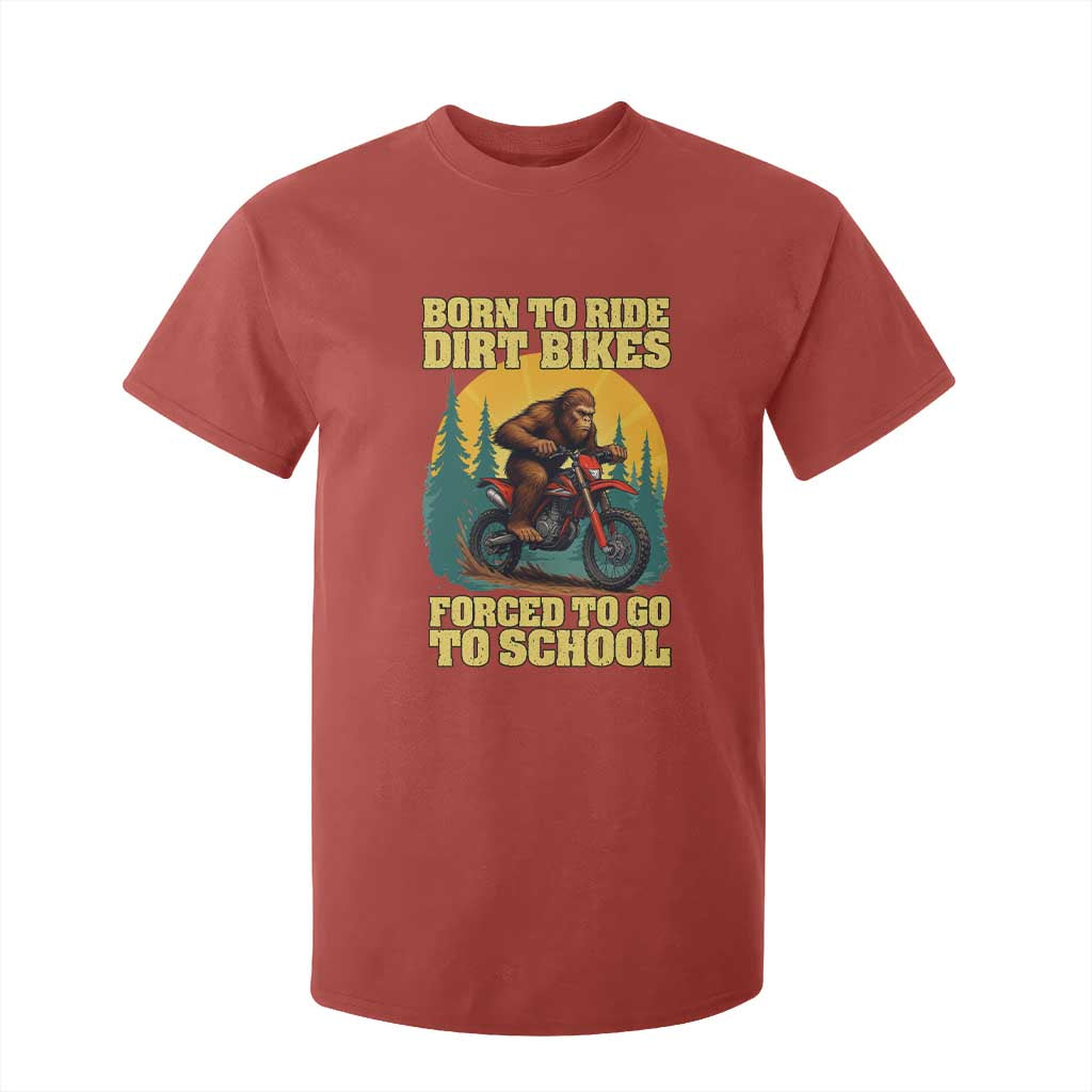 Funny Bigfoot Dirt Bike T Shirt For Kid Born To Ride Dirt Bikes Forced To Go To School TS14 Red Print Your Wear