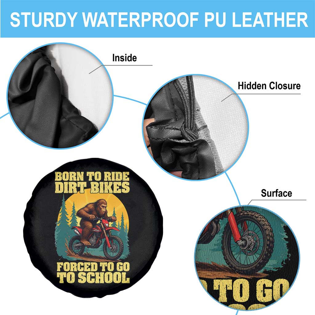 Funny Bigfoot Dirt Bike Spare Tire Cover Born To Ride Dirt Bikes Forced To Go To School TS14 Print Your Wear