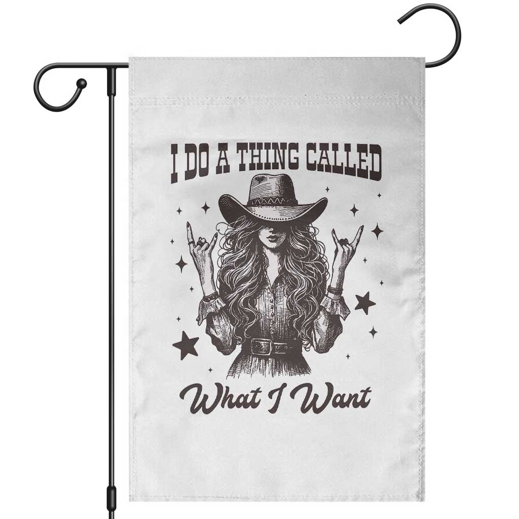 Black Cowgirl Garden Flag I Do A Thing Called What I Want TS14 White Print Your Wear