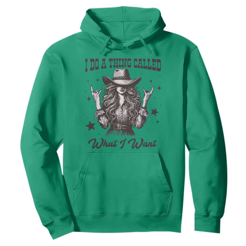 Black Cowgirl Hoodie I Do A Thing Called What I Want TS14 Irish Green Print Your Wear