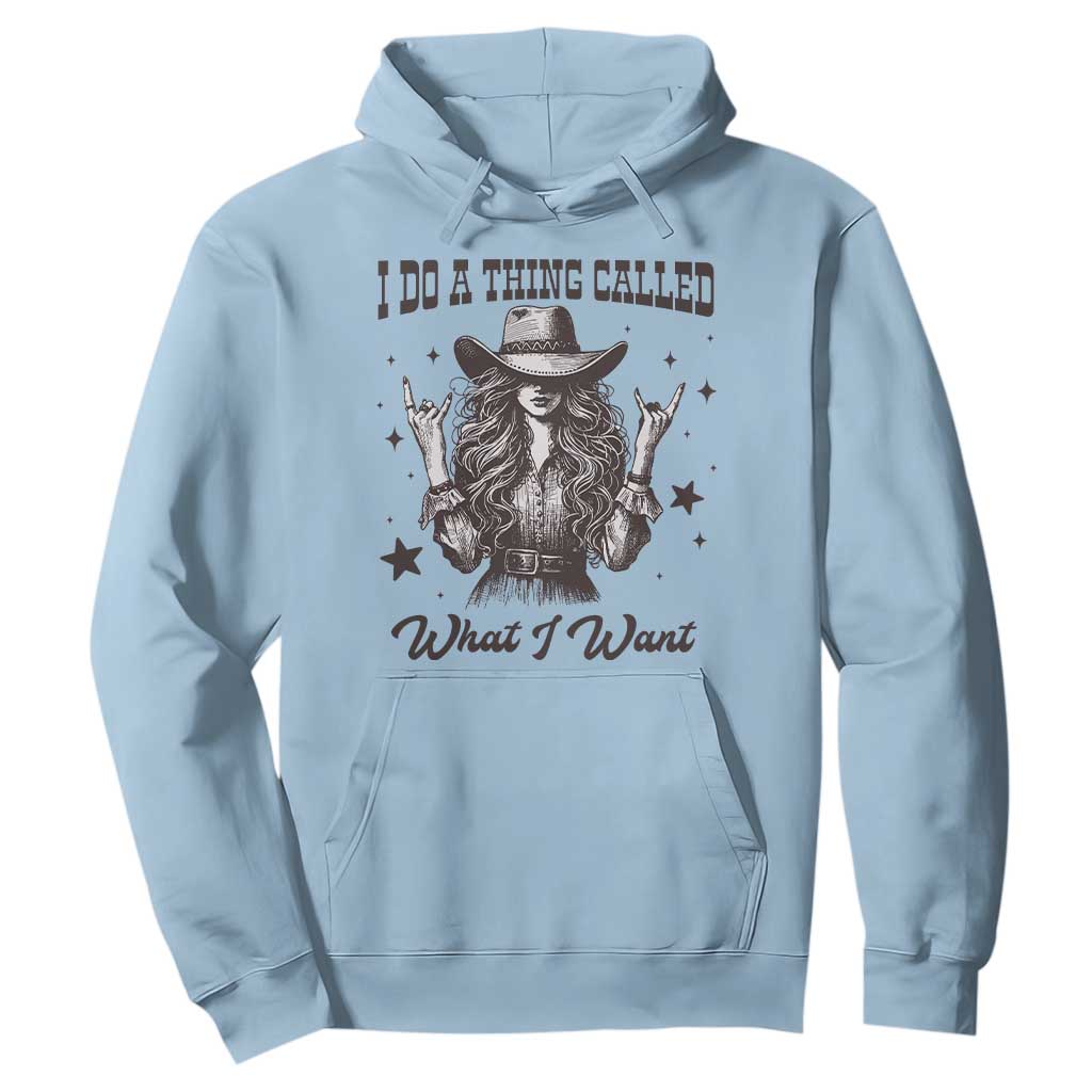 Black Cowgirl Hoodie I Do A Thing Called What I Want TS14 Light Blue Print Your Wear