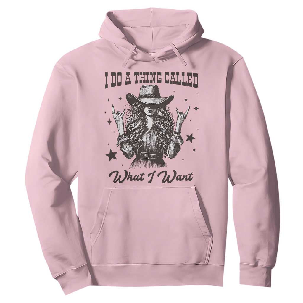 Black Cowgirl Hoodie I Do A Thing Called What I Want TS14 Light Pink Print Your Wear