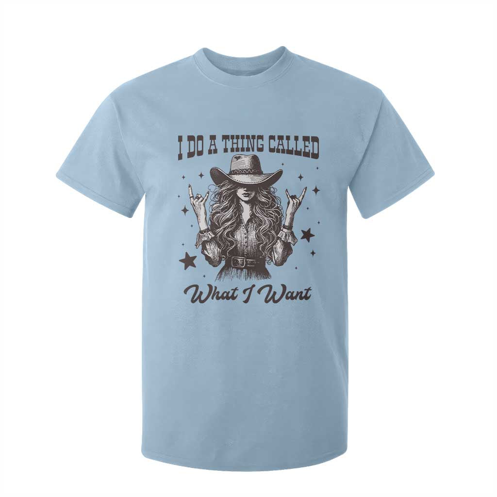 Black Cowgirl T Shirt For Kid I Do A Thing Called What I Want TS14 Light Blue Print Your Wear