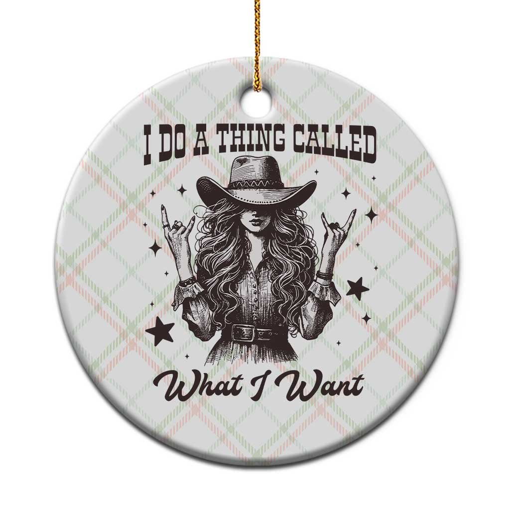 Black Cowgirl Ceramic Ornament I Do A Thing Called What I Want TS14 1pc Christmas Plaid Print Your Wear