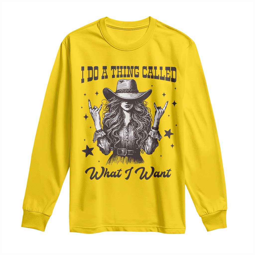 Black Cowgirl Long Sleeve Shirt I Do A Thing Called What I Want TS14 Daisy Print Your Wear