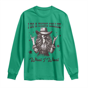 Black Cowgirl Long Sleeve Shirt I Do A Thing Called What I Want TS14 Irish Green Print Your Wear