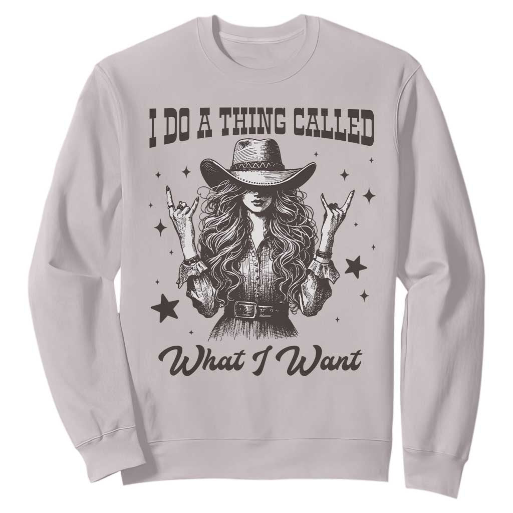 Black Cowgirl Sweatshirt I Do A Thing Called What I Want TS14 Ice Gray Print Your Wear