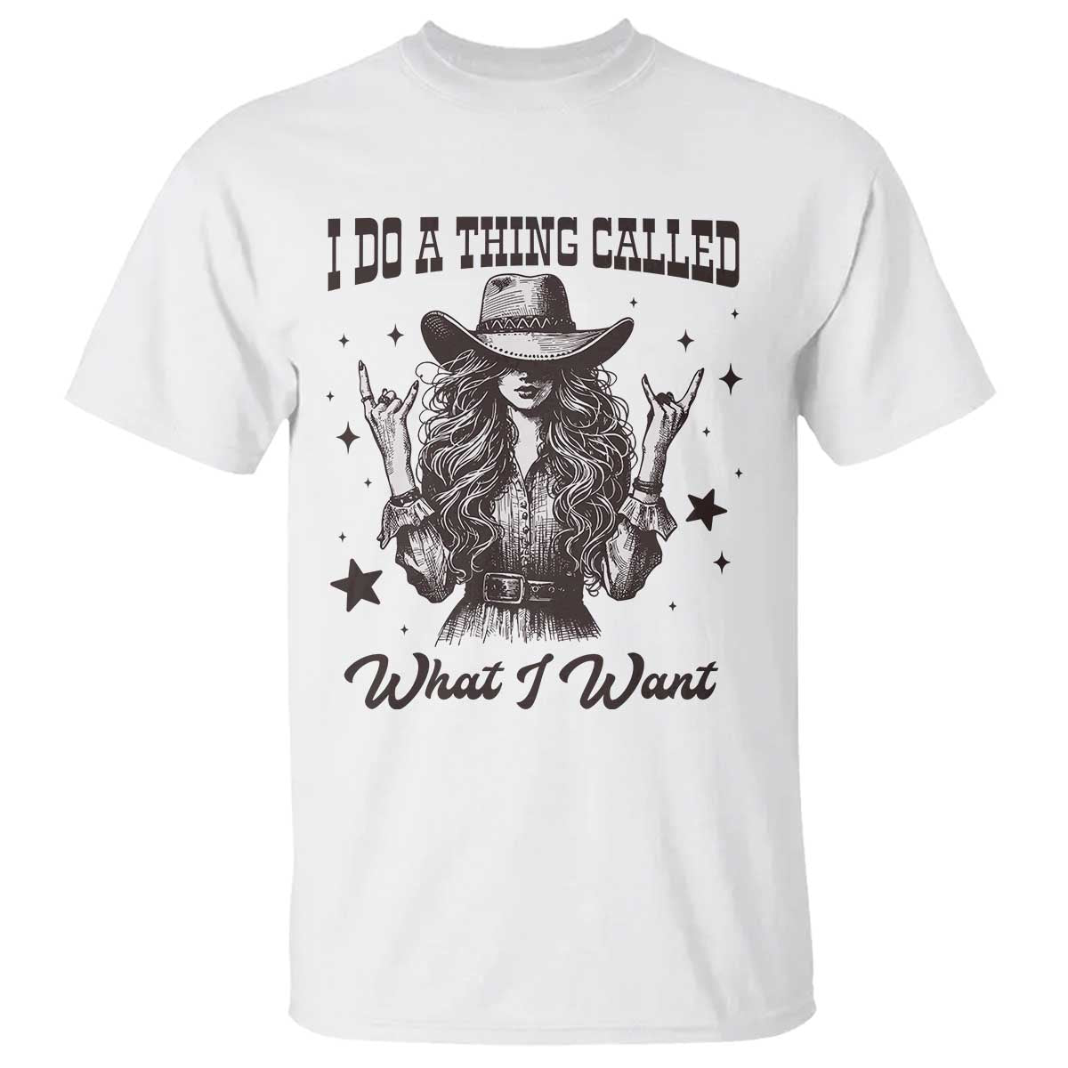 Black Cowgirl T Shirt I Do A Thing Called What I Want TS14 White Print Your Wear