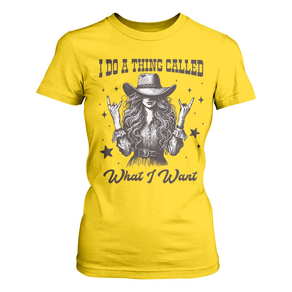 Black Cowgirl T Shirt For Women I Do A Thing Called What I Want TS14 Daisy Print Your Wear