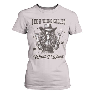 Black Cowgirl T Shirt For Women I Do A Thing Called What I Want TS14 Ice Gray Print Your Wear