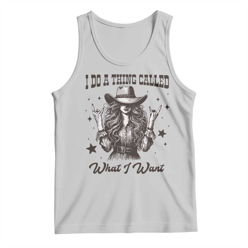 Black Cowgirl Tank Top I Do A Thing Called What I Want TS14 Ash Print Your Wear