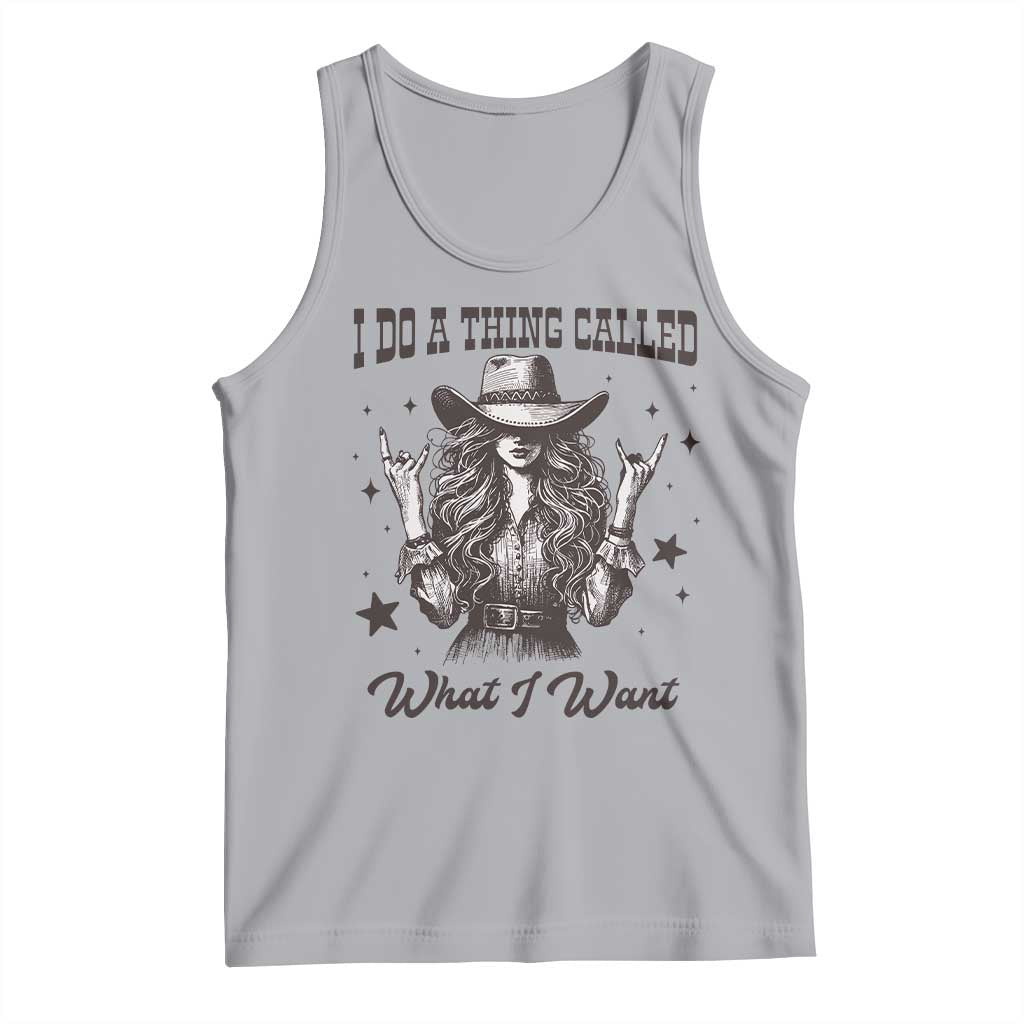Black Cowgirl Tank Top I Do A Thing Called What I Want TS14 Athletic Heather Print Your Wear
